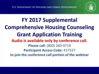 FY 2017 Supplemental  Comprehensive Housing Counseling  Grant Application Training  Audio is