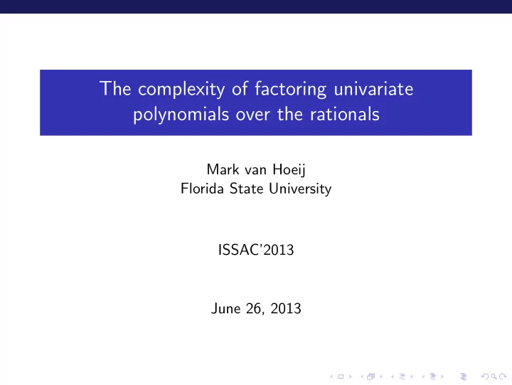 the complexity of factoring univariate polynomials over