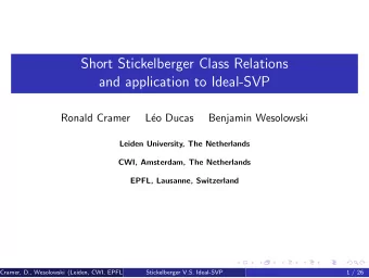 Short Stickelberger Class Relations  and application to Ideal-SVP  Ronald Cramer  L  eo Ducas