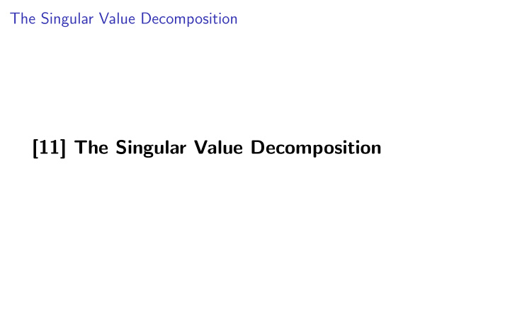 11 the singular value decomposition the singular value
