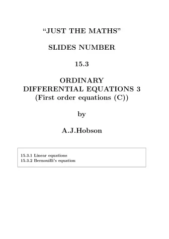 JUST THE MATHS  SLIDES NUMBER  15.3  ORDINARY  DIFFERENTIAL EQUATIONS 3  (First order