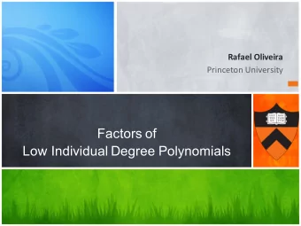 Factors of  Low Individual Degree Polynomials this Work 3 Background 2  1  Conclusion  Conclusion