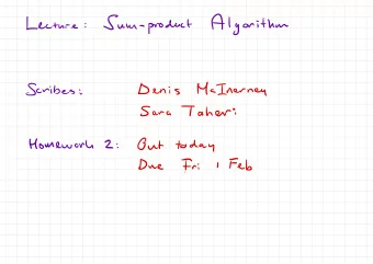 Fri  Denis  McInerney  Scribes  :  Taheri  Sara  Out  Homework  2  today  :  Feb  Due  I  Today