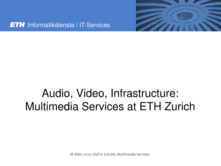 audio video infrastructure multimedia services at eth
