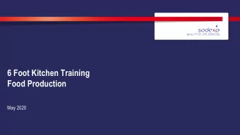 6 Foot Kitchen Training  Food Production  May 2020  Food Production (60 minutes)  LEARNING