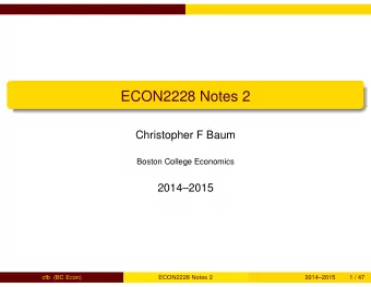 ECON2228 Notes 2  Christopher F Baum  Boston College Economics  20142015  cfb (BC Econ)