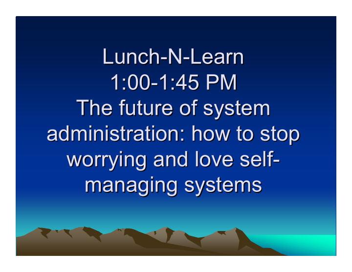 lunch n learn lunch n learn 1 00 1 45 pm 1 00 1 45 pm the