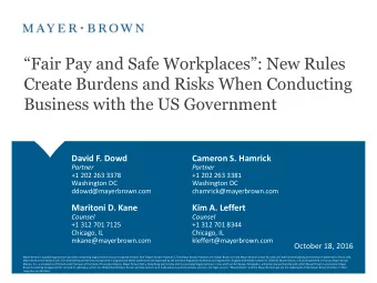 Fair Pay and Safe Workplaces: New Rules  Create Burdens and Risks When Conducting  Business