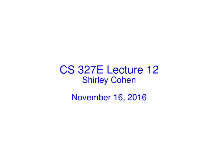 cs 327e lecture 12