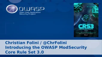 Christian Folini / @ChrFolini  Introducing the OWASP ModSecurity  Core Rule Set 3.0  Seat Belts