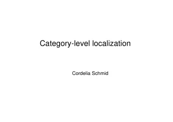 Category-level localization  Cordelia Schmid  Recognition    Classification   Object