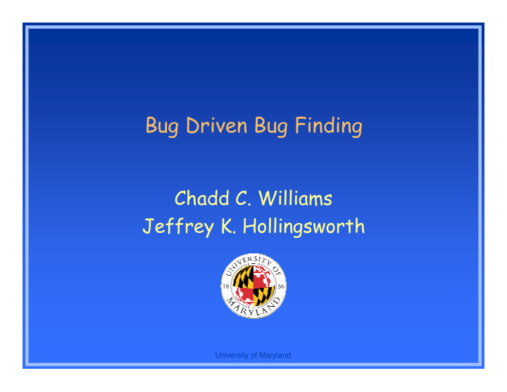 bug driven bug finding