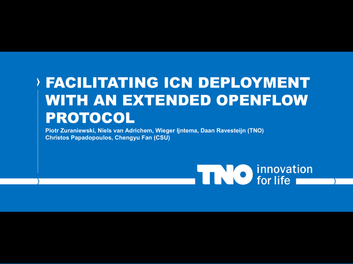 facilitating icn deployment with an extended openflow