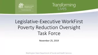 Poverty Reduction Oversight  Task Force  November 25, 2019  Agenda  Welcome and Introductions