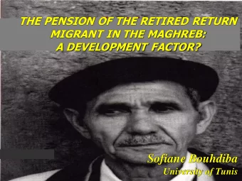 Sofiane Bouhdiba  University of Tunis Mig from Magh/Eur started in 60 s, post-indepdce period