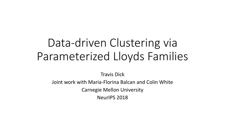 data driven clustering via parameterized lloyds families