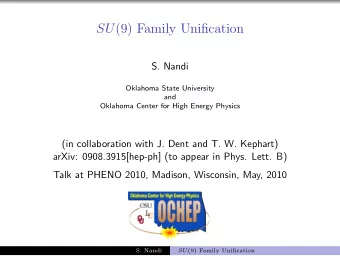 SU (9) Family Unification  S. Nandi  Oklahoma State University  and  Oklahoma Center for High