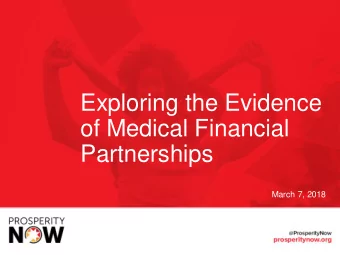 Exploring the Evidence  of Medical Financial  Partnerships  March 7, 2018  Welcome  Carmen Shorter