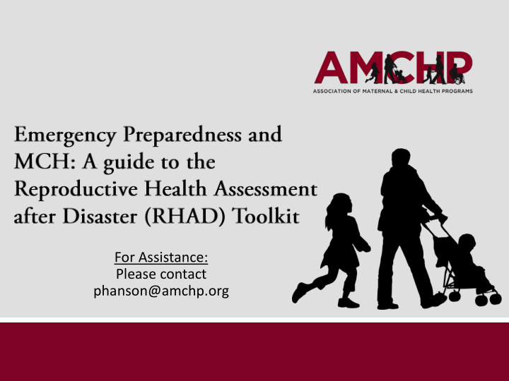 for assistance please contact phanson amchp org brief