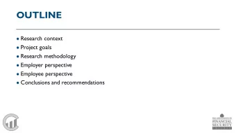 OUTLINE  Research context  Project goals  Research methodology  Employer perspective