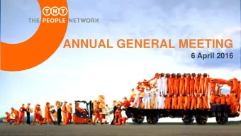 ANNUAL GENERAL MEETING  6 April 2016  TNT 70 YEARS ANNIVERSARY  3  70 YEARS IN 70 SECONDS  4  TNT