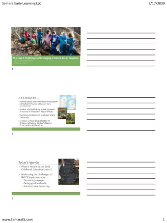 Samara Early Learning LLC  3/17/2020  The Joys &amp; Challenges of Managing a Nature-Based Program
