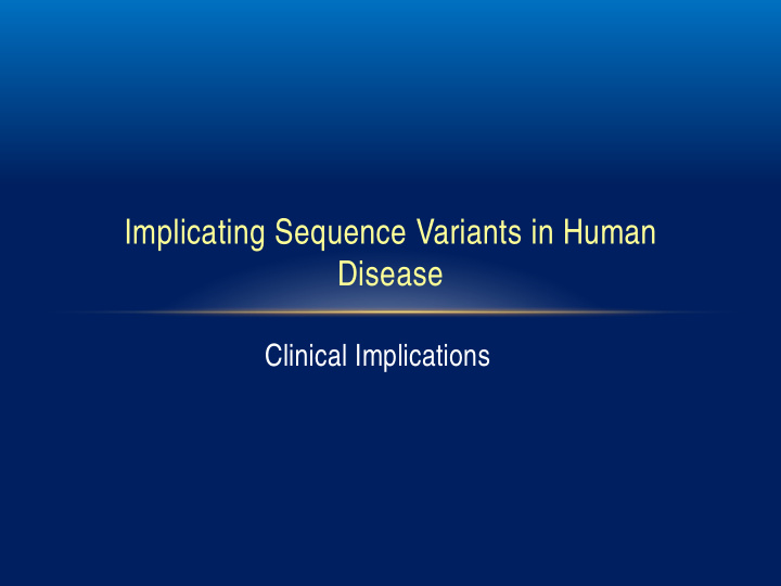 implicating sequence variants in human disease