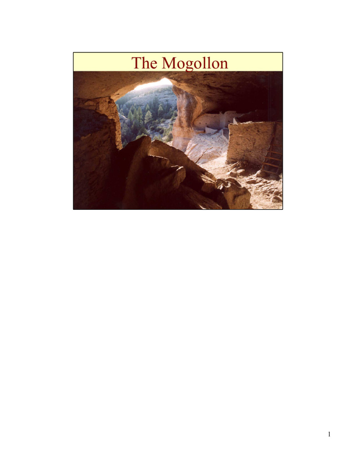 1 the mogollon culture evolved in the southwestern corner