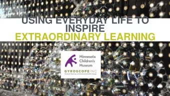 USING EVERYDAY LIFE TO  INSPIRE  EXTRAORDINARY LEARNING  USING EVERYDAY LIFE TO  INSPIRE
