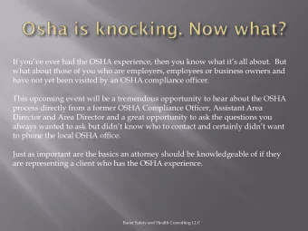 If youve ever had the OSHA experience, then you know what its all about.  But  what about