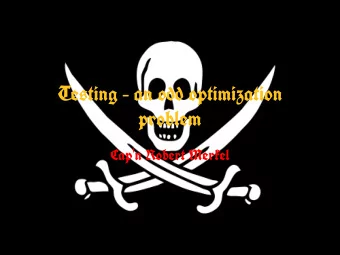 Testing  an odd optimization  problem  Cap'n Robert Merkel  A-ha Me Hearties????  Why pirates???