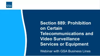 Section 889: Prohibition  on Certain  Telecommunications and  Video Surveillance  Services or