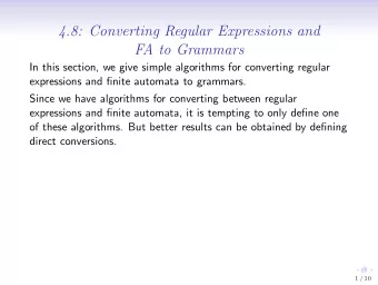 4.8: Converting Regular Expressions and  FA to Grammars  In this section, we give simple algorithms