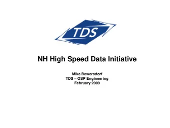 NH High Speed Data Initiative  Mike Bewersdorf  TDS  OSP Engineering  February 2009  Objective