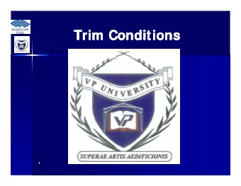 Trim Conditions  Trim Conditions  Trim Conditions  Trim Conditions  1  1  VPC Trim Screen  VPC Trim
