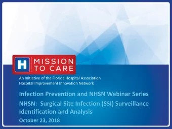 Infection Prevention and NHSN Webinar Series  NHSN:  Surgical Site Infection (SSI) Surveillance