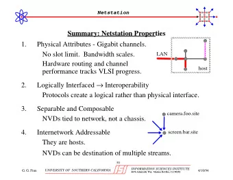 Summary: Netstation Properties  1.  Physical Attributes - Gigabit channels.  No slot limit.