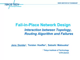 Fail-in-Place Network Design  Interaction between Topology, Routing Algorithm and Failures Jens