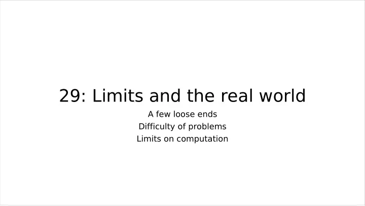 29 limits and the real world