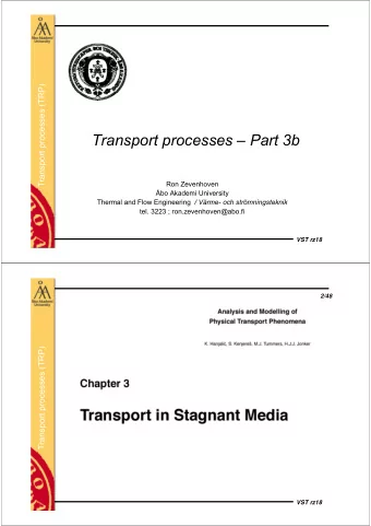 Transport processes  Part 3b  Ron Zevenhoven  bo Akademi University Thermal and Flow
