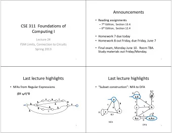 Announcements  Reading assignments  7 th Edition,  Section 13.4  CSE 311  Foundations of