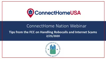 ConnectHome  Nation Webinar  ConnectHome Nation Webinar  Tips from the FCC on Handling Robocalls