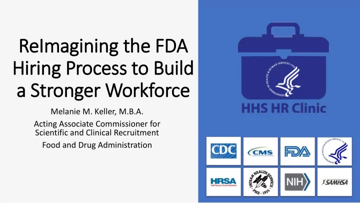 reimagining the fd fda hiring p proc ocess t to o bui