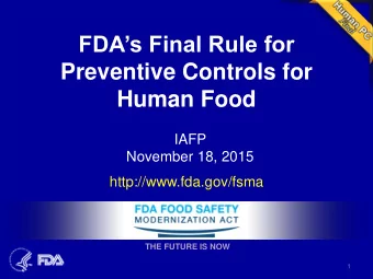 FDAs Final Rule for  Preventive Controls for  Human Food  IAFP  November 18, 2015