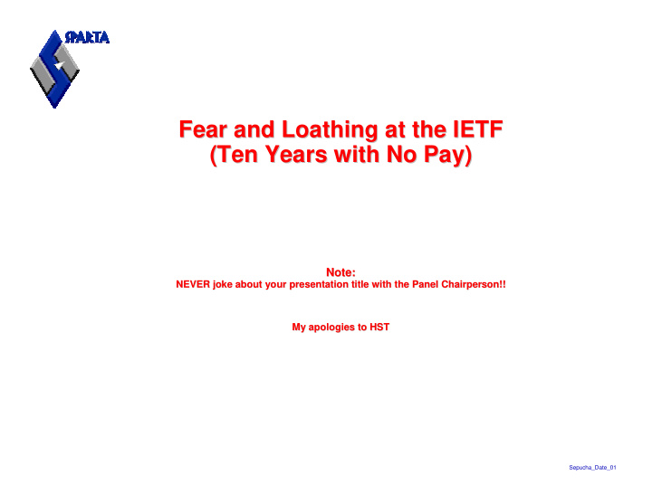 fear and loathing at the ietf fear and loathing at the