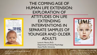 THE COMING AGE OF  HUMAN LIFE EXTENSION:  EXPLORATION OF  ATTITUDES ON LIFE  EXTENDING