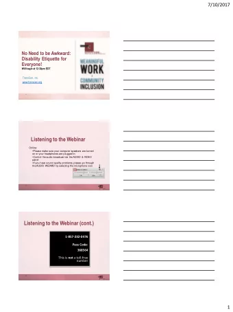 Listening to the Webinar  Online:  Please make sure your computer speakers are turned  on or