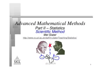 Advanced Mathematical Methods  Part II  Statistics  Scientific Method  Mel Slater