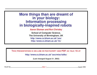 More things than are dreamt of  in your biology:  Information processing  in biologically-inspired