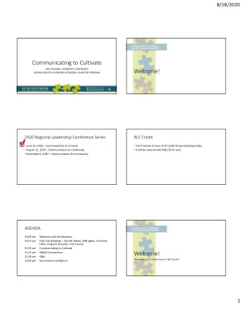 Communicating to Cultivate  2020 REGIONAL LEADERSHIP CONFERENCE  Welcome!  GEORGIA MASTER GARDENER